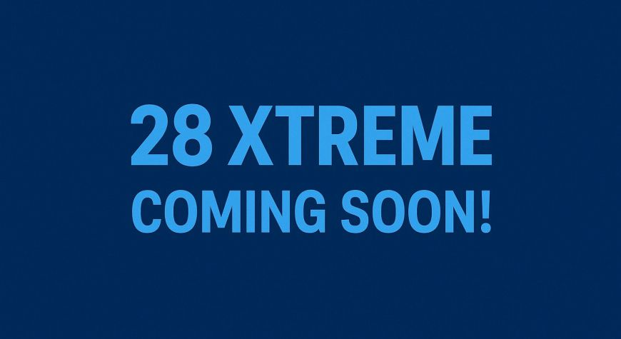 28 XTREME COOMING SOON!